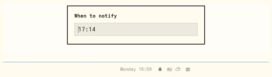 Today Reminders dialog asking when to notify, above the Omarchy bar